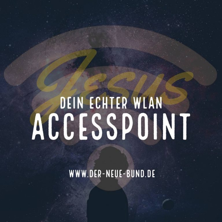 Jesus – Dein echter WLAN Accesspoint
