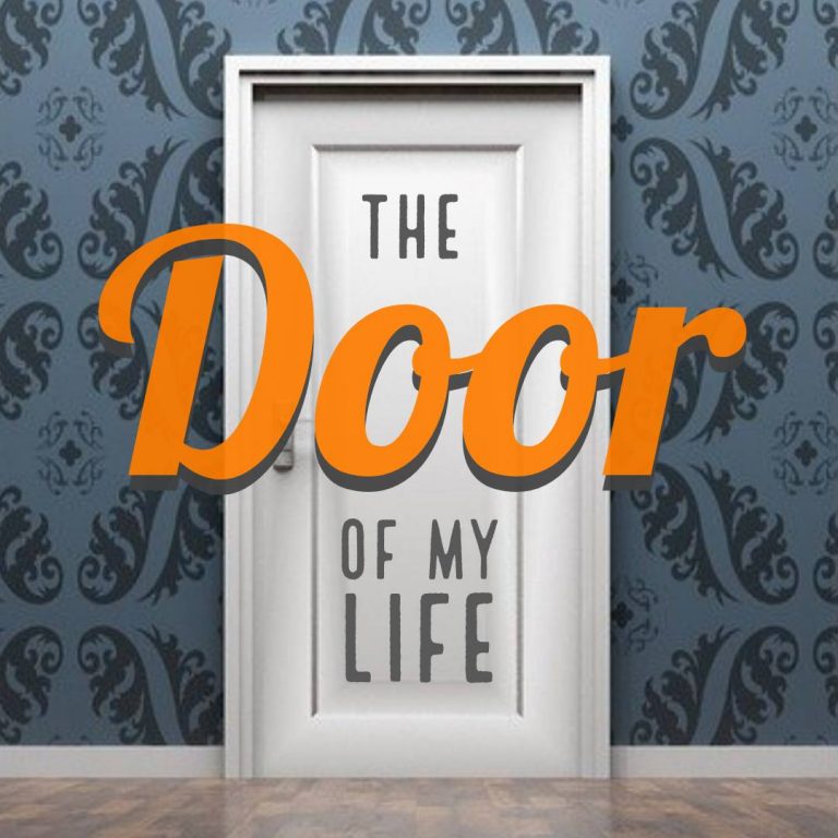 ♫ The Door of my life