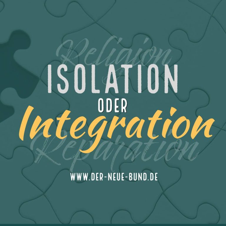 Isolation oder Integration